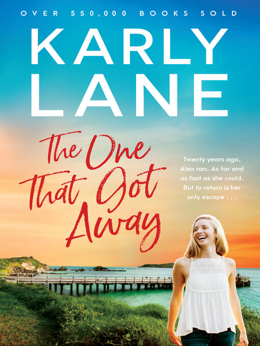 Title details for The One That Got Away by Karly Lane - Available